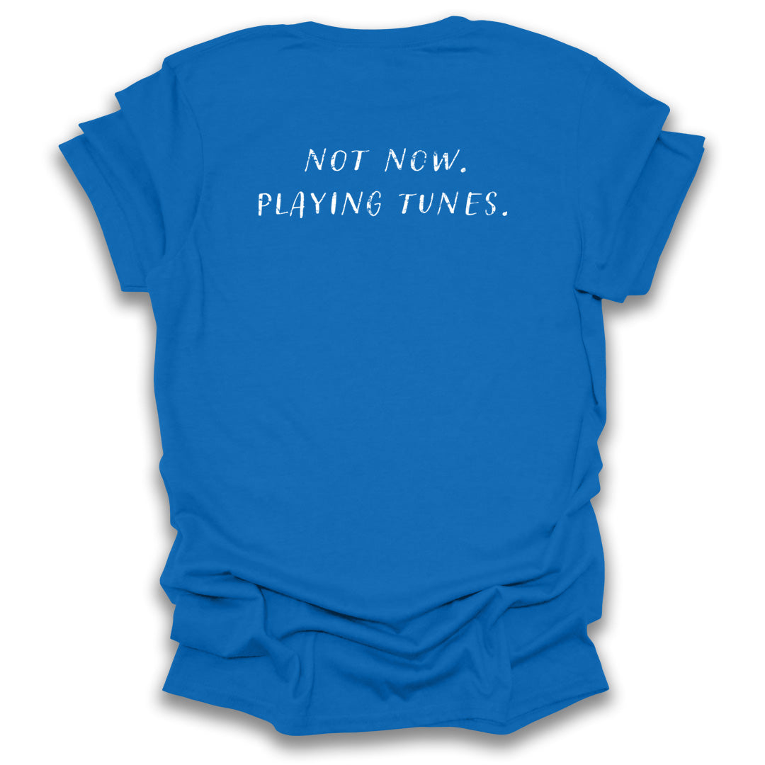Session: Not Now. Playing Tunes (Printed on the back)