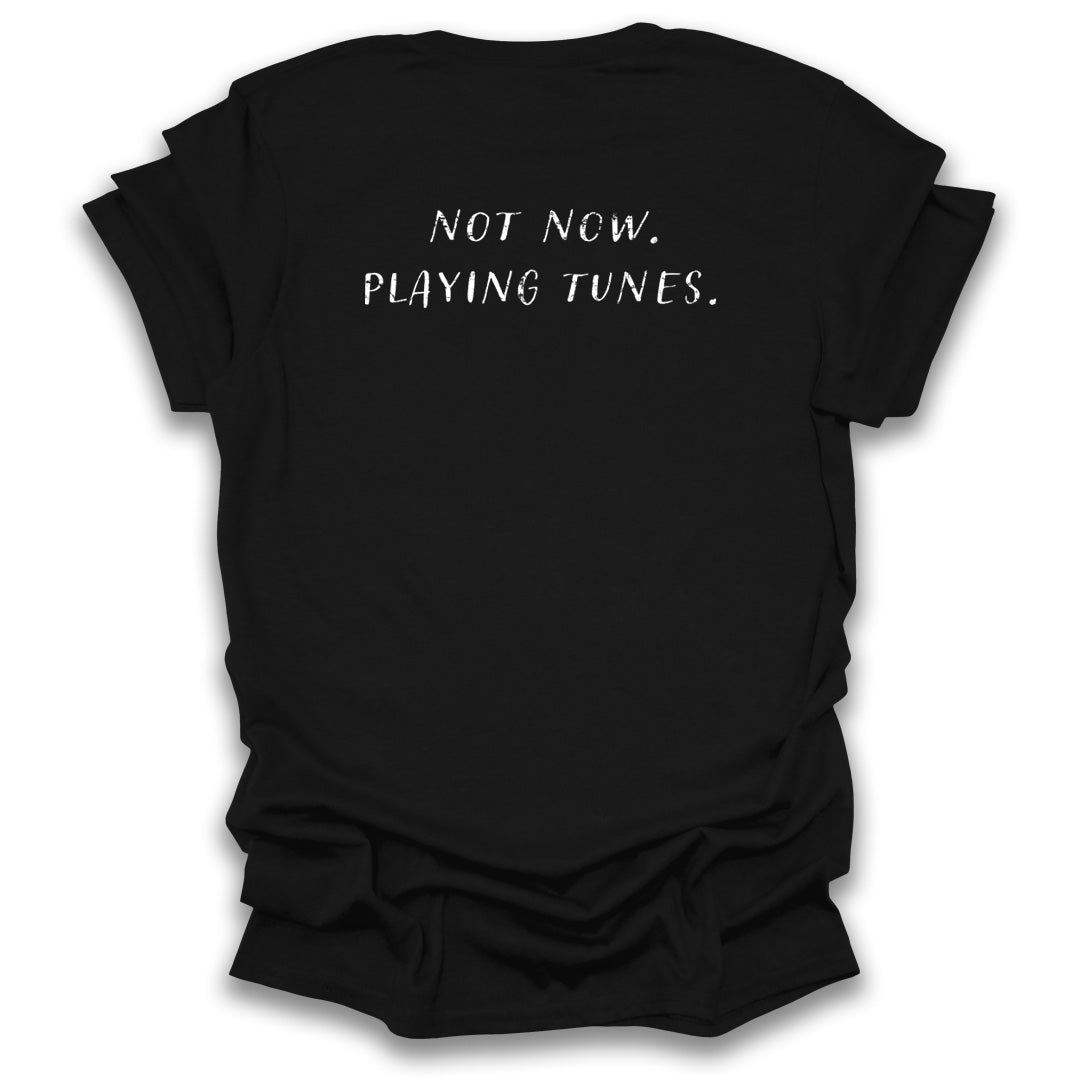 Session: Not Now. Playing Tunes (Printed on the back)