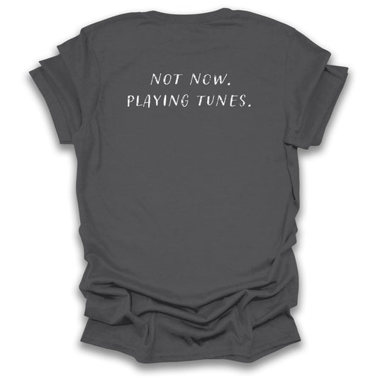 Session: Not Now. Playing Tunes (Printed on the back)