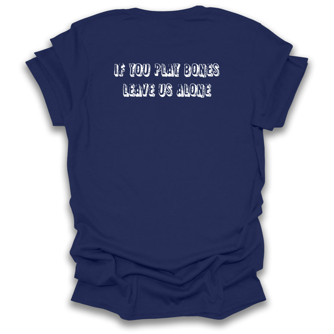 Bones Humor (Printed on the back)