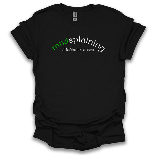 MNÁsplaining_IRISH
