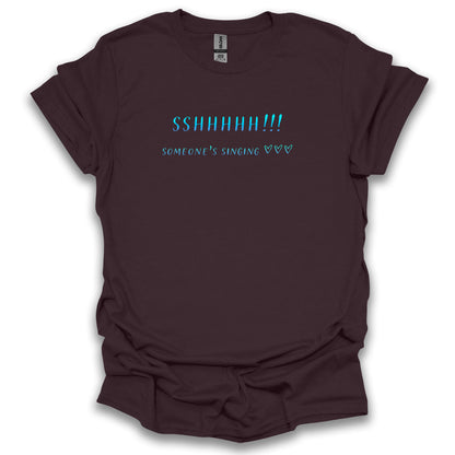 Singers: Shush!