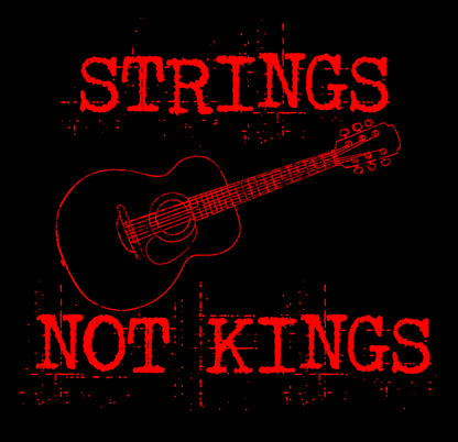 Guitar: Strings Not Kings
